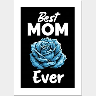 Best Mom Ever: Light blue rose design Posters and Art